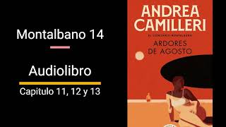 Ardores de agosto CAPITULO 11 12 y 13 AUDIOLIBRO Andrea Camilleri  Montalbano 14 [upl. by Euginomod]