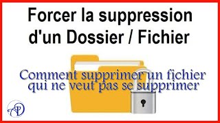 Comment supprimer un fichier qui ne veut pas se supprimer [upl. by Nallid]