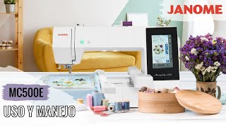 Curso Uso y Manejo Máquina Bordadora Janome MC500E [upl. by Hedda]