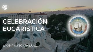 2 de marzo de 2021  Celebración Eucarística  Magdala [upl. by Ahsiek]