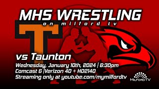 Milford Scarlet Hawks Wrestling  January 10 2024 vs Taunton [upl. by Iel]