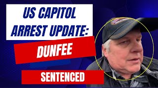 US Capitol Arrest Update Dunfee SENTENCED [upl. by Odlaner]