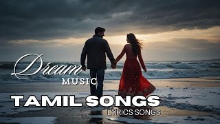 💖🎶 தென்றல் வந்து உன் வாசம் சேரும்  Tamil Love Melody Song 2024 🌹✨ lovesong dreammusic [upl. by Egap]