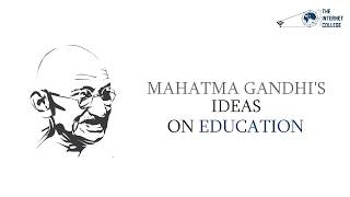 Mahatma Gandhis Ideas on Education [upl. by Jakie]