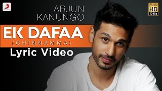 Ek Dafaa  Arjun Kanungo  Official Lyric Video  Chinnamma [upl. by Anawad]