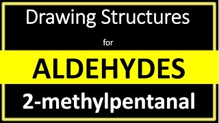 How to draw the structure for 2methylpentanal  Drawing Structures for Aldehydes  Chemistry [upl. by Estren]