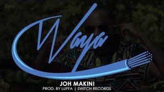 Joh Makini  Waya lyrics [upl. by Aniez]