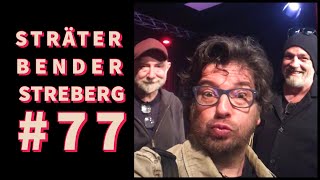 Sträter Bender Streberg  Der Podcast Folge 77 [upl. by Anneirda]