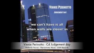 Vinnie Perinotto  Nobody knows [upl. by Eleanora731]