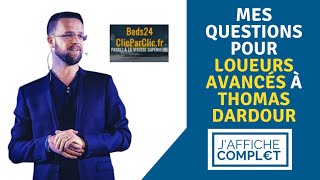 Thomas Dardour  mes questions pour loueurs avancés [upl. by Selrhc]