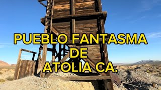 EXPLORANDO GHOST TOWN DE ATOLIA CA [upl. by Thompson478]