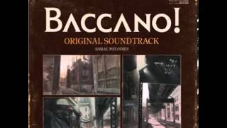 BACCANO ORIGINAL SOUNDTRACK 長い長い夢の中の宴～バッカーノ！のテーマ [upl. by Euqinot83]