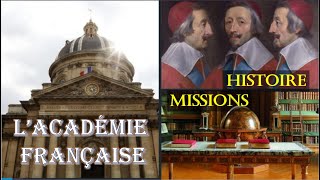 L’ACADEMIE FRANÇAISE  HISTOIRE ET MISSIONS [upl. by Meela379]