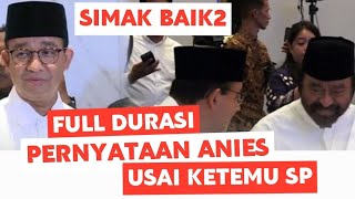 LIVE 🛑 PERNYATAAN ANIES USAI KETEMU SURYA PALOH 》 NASDEM TOWER [upl. by Nelloc]