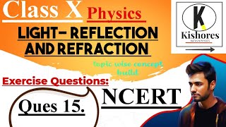 Class 10th Science Light Reflection And Refraction  Ncert Exercise Solved Question 15 [upl. by Sholem]