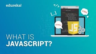 What is JavaScript  JavaScript Tutorial for Beginners  JavaScript Training  Edureka [upl. by Wallas86]