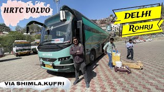 Delhi to Rohru VOLVO Bus  HRTC Himsuta Luxury Bus  via Shimla Kufri Theog TravelwithSoumit [upl. by Shepley3]