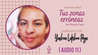 Tus zonas erróneas de Wayne Dyer AUDIO 11 [upl. by Brace]