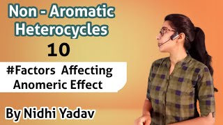 Factors Affecting Anomeric Effect Effect of substituent  Effect of Solvent [upl. by Enasus504]