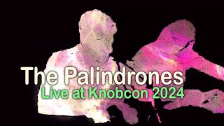 The Palindrones Live at Knobcon 2024 [upl. by Sofko471]