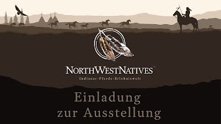 Einladung zur Ausstellung NorthWestNatives  IndianerPferdeErlebniswelt [upl. by Hadria]