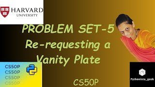 PROBLEM SET 5 Rerequesting a Vanity Plate  SOLUTION  Pythonistageek  Codewithme  CS50P [upl. by Janela]