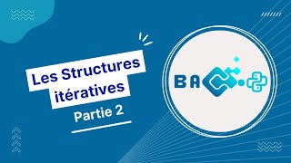 Les structures itératives Partie 2 [upl. by Aliuqahs]