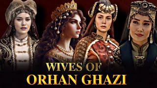 Wives of orhan ghazi  How many wives did he have [upl. by Wexler830]