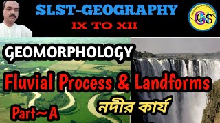 Geomorphologyfluvial process part A for slst geography [upl. by Hortensa966]