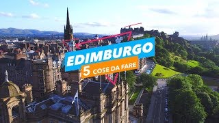 5 cose da fare Edimburgo  Dove andare e cosa visitare 5cosedafare [upl. by Atteuqnas789]