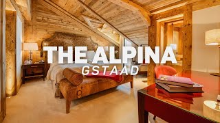 The Alpina Gstaad  Luxury Alpine Hideaway [upl. by Otrebogad105]