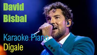 Dígale  David Bisbal  Karaoke Piano [upl. by Season]