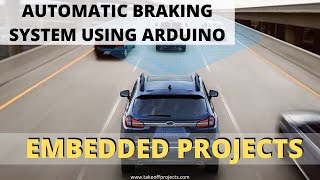 Automatic Braking System Using Arduino  Embedded Systems Mini Projects  Embedded Projects [upl. by Tommie914]