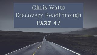 Chris Watts  Discovery ReadthroughPart 47DP12251239 Coder vs Watts  Round 3 [upl. by Akirdnwahs484]