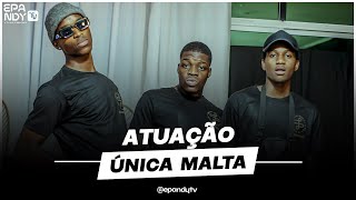 ÚNICA MALTA ATUAÇÃO AO VIVO NA EPANDY TV [upl. by Mcclary677]