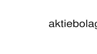 How to pronounce aktiebolag [upl. by Quillan]