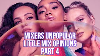 Mixers unpopular Little Mix opinions  Part 4 [upl. by Foscalina493]