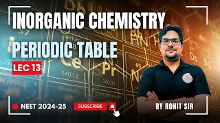 Explore the Fascinating World of the Periodic Table Lec 13 NEET 202425 [upl. by Uird289]