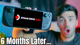 Steam Deck OLED  6 Months Later Still Good [upl. by Sira500]