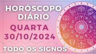 HORÓSCOPO DO DIA DE HOJE QUARTA 30 OUTUBRO DE 2024 PREVISÃO PARA TODOS OS SIGNOS DIA 301024 [upl. by Frechette]