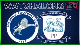 LIVE WATCHALONG MILLWALL V PRESTON NORTH END millwallfc millwall pnefc livestream efl [upl. by Ibson]