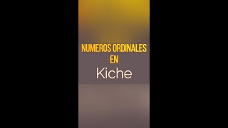 Aprendiendo kiche  los numeros Ordinales en idioma kiche 1 al 20 [upl. by Caprice]