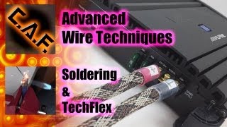 Advanced Wiring Techniques Soldering Wires Techflex Wire Loom CarAudioFabrication [upl. by Rubliw]