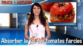 Trucs et astuces  Absorber le jus des tomates farcies [upl. by Karlow94]