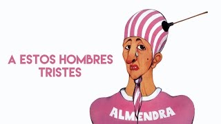 Almendra  A Estos Hombres Tristes Letra [upl. by Sheree]