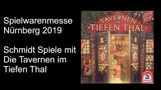 Spielwarenmesse 2019 Nürnberg  Schmidt Spiele mit Die Tavernen im Tiefen Thal [upl. by Ylrbmik]