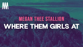 Megan Thee Stallion  Where Them Girls At Lyrics [upl. by Akinajnat800]