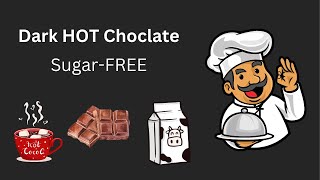 Dark HOT Chocolate Sugar Free [upl. by Idden]