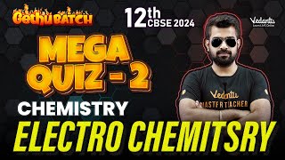 Electro Chemistry Mega Quiz 2  Class 12 Chemistry  Gethu Batch  CBSE 2024 🔥 Shimon Sir [upl. by Aleekat]