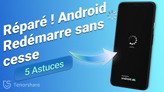 5 Astuces RAPIDES pour Réparer un Android qui Redémarre en Boucle  2024 Solutions [upl. by Enram]